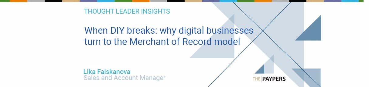 Why Digital Businesses Choose Merchant of Record – The Paypers | Nexway