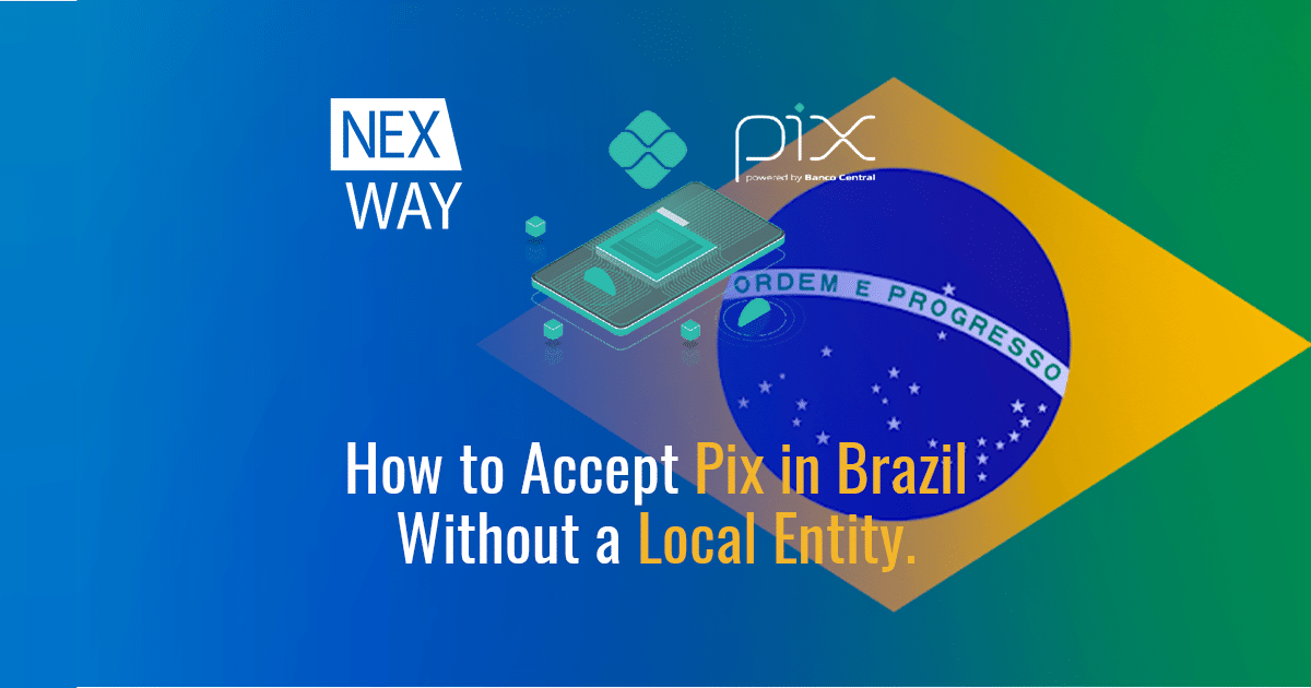 How to Accept Pix in Brazil Without a Local Entity